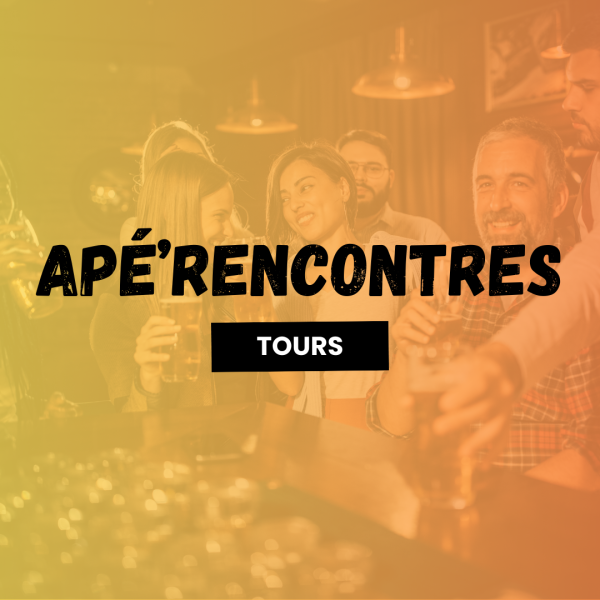 sortie Apé'rencontres Tours 🥳 à Tours