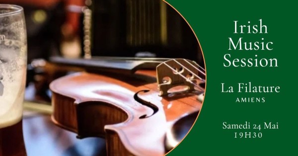 sortie 🇮🇪 Irish Music Session à la Filature  à Amiens 