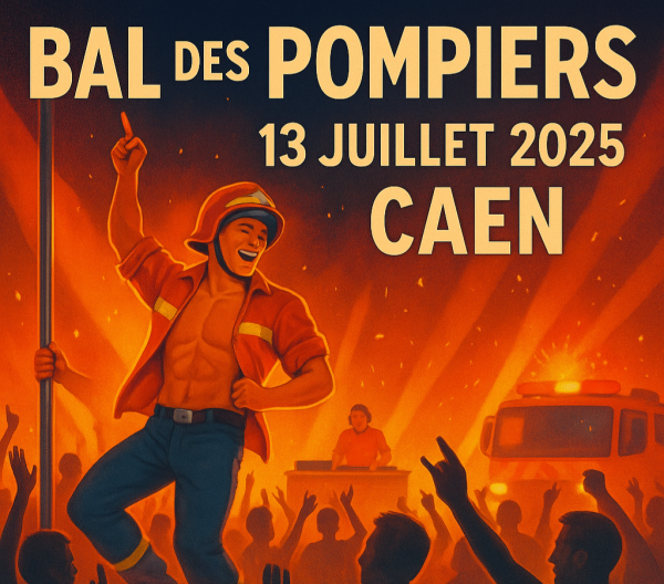 sortie 🔥 Bal des Pompiers de Caen 2025 - (Bis) 🔥
 à CAEN