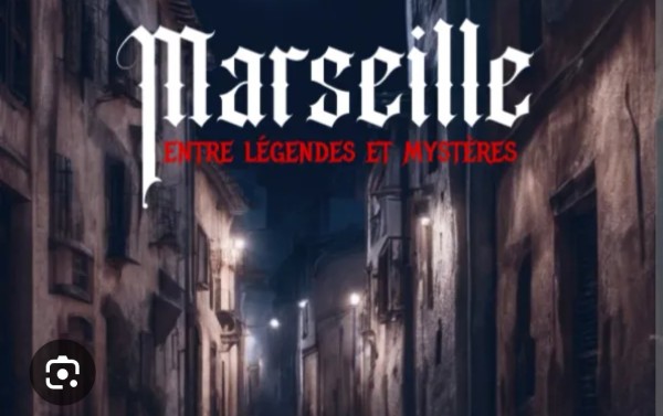 sortie MARSEILLE MYSTÉRIEUSE  à Marseille 