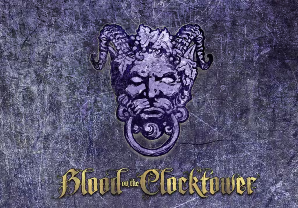 sortie Society :Blood On The Cloctower à Rouen