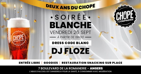 sortie L'anniversaire du chope et soirée blanche  à Angers 